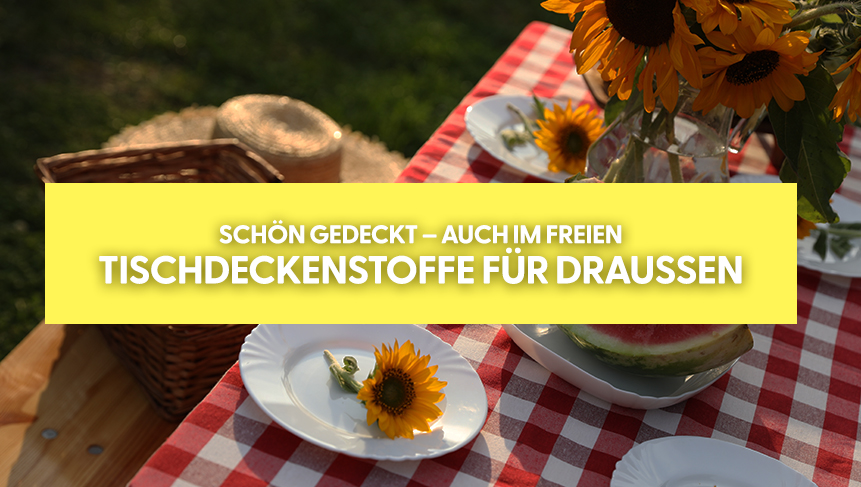 Tischdecken Stoffe für Outdoor & Garten