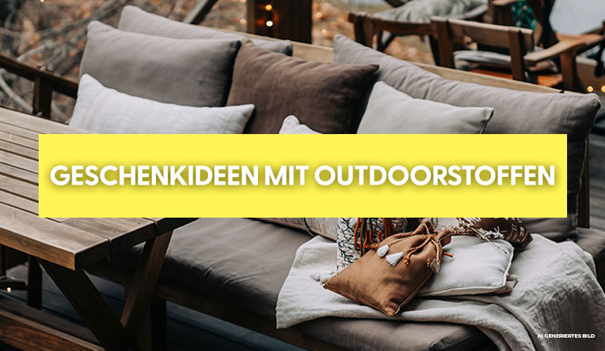 Geschenkideen aus Outdoorstoffen